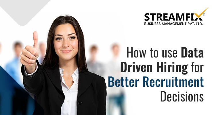 How to Use Data-Driven Hiring for Better Recruitment Decisions